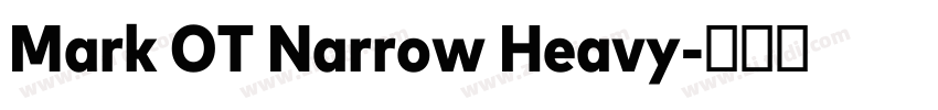 Mark OT Narrow Heavy字体转换 Mark OT Narrow Heavy字体转换